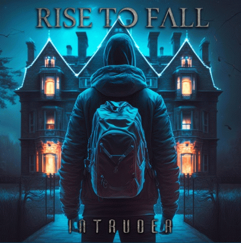 Rise To Fall : Intruder